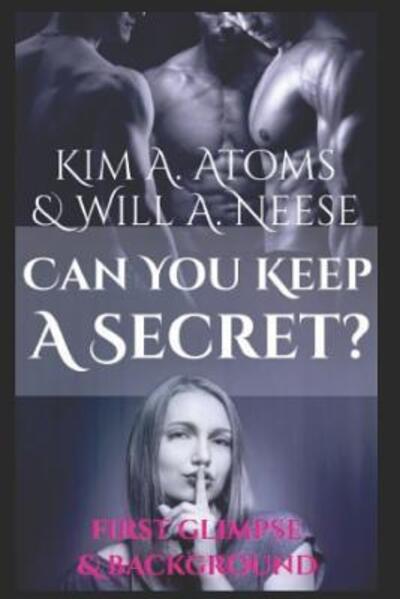 Cover for Will a Neese · Can You Keep a Secret? First Glimpse &amp; Background (Paperback Book) (2012)