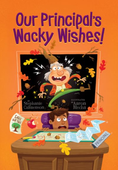 Cover for Stephanie Calmenson · Our Principal's Wacky Wishes! (Book) (2022)