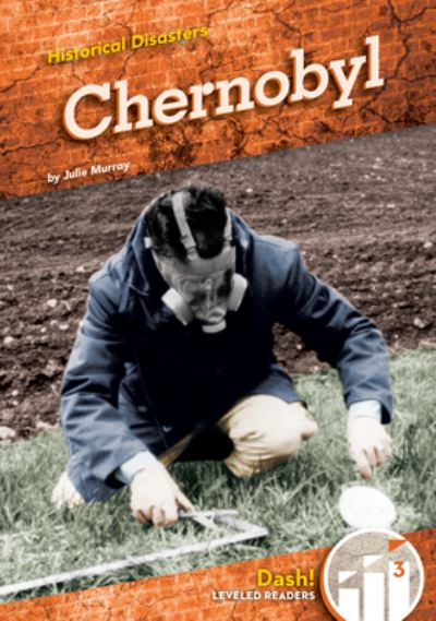 Chernobyl - Julie Murray - Books - ABDO Publishing Company - 9781098281212 - August 1, 2023