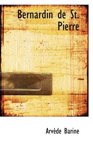 Cover for Arvède Barine · Bernardin De St. Pierre (Paperback Book) (2009)