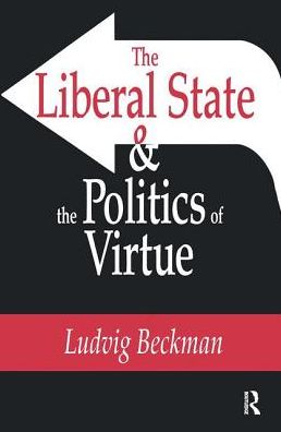 Cover for Ludvig Beckman · The Liberal State and the Politics of Virtue (Paperback Book) (2018)