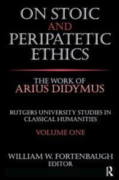 Cover for David Riesman · On Stoic and Peripatetic Ethics: The Work of Arius Didymus - Rutgers University Studies in Classical Humanities (Hardcover Book) (2017)