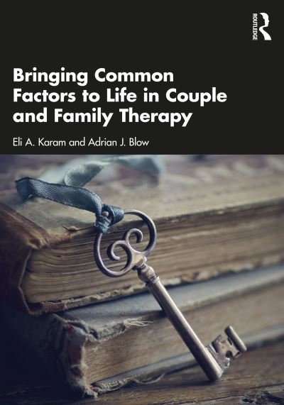 Cover for Eli A. Karam · Bringing Common Factors to Life in Couple and Family Therapy (Paperback Book) (2022)