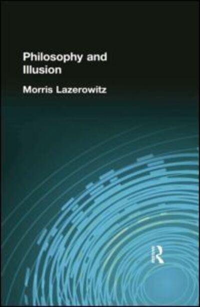 Cover for Morris Lazerowitz · Philosophy and Illusion (Paperback Book) (2015)