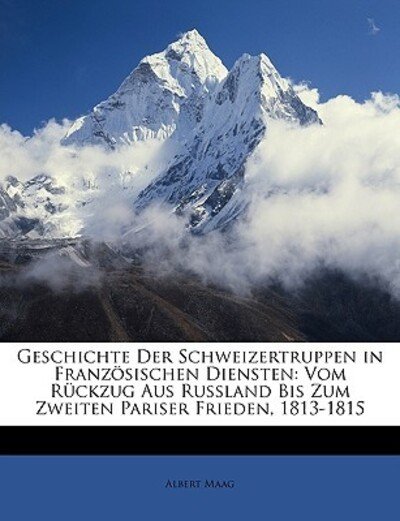 Cover for Maag · Geschichte der Schweizertruppen in (Book)