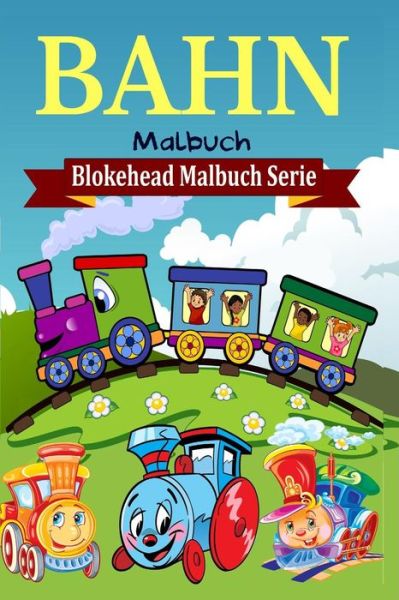 Cover for Die Blokehead · Bahn Malbuch (Pocketbok) (2020)