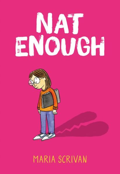 Cover for Maria Scrivan · Nat Enough: A Graphic Novel (Nat Enough #1) - Nat Enough (Hardcover Book) (2020)