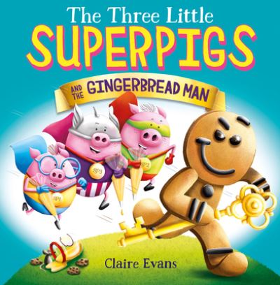 Cover for Claire Evans · The Three Little Superpigs and the Gingerbread Man (Paperback Book) (2022)