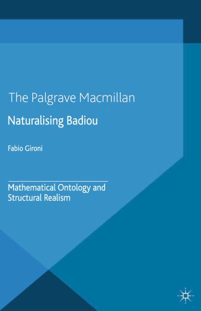 Naturalizing Badiou: Mathematical Ontology and Structural Realism - Fabio Gironi - Books - Palgrave Macmillan - 9781349499212 - 2015