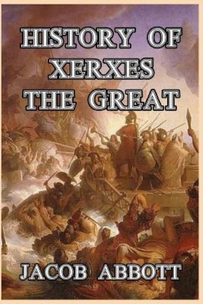 Cover for Jacob Abbott · History of Xerxes the Great (Taschenbuch) (2024)