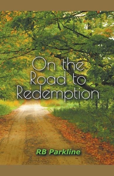Cover for Rb Parkline · On the Road to Redemption (Paperback Book) (2020)