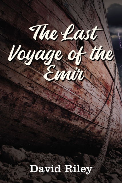 Cover for David Riley · The Last Voyage of the Emir (Paperback Book) (2020)