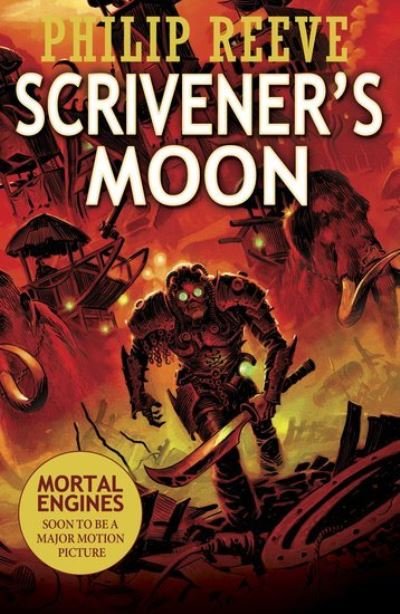 Cover for Philip Reeve · Scrivener's Moon - Mortal Engines Prequel (Taschenbuch) (2017)