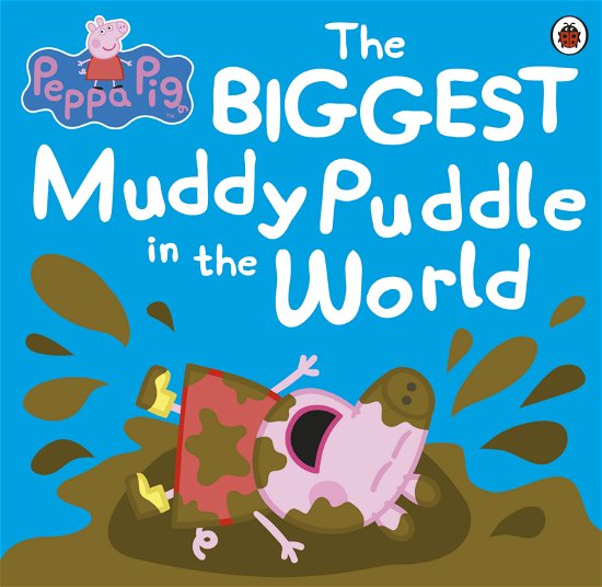 Cover for Peppa Pig · Peppa Pig: The BIGGEST Muddy Puddle in the World Picture Book - Peppa Pig (Paperback Book) (2012)