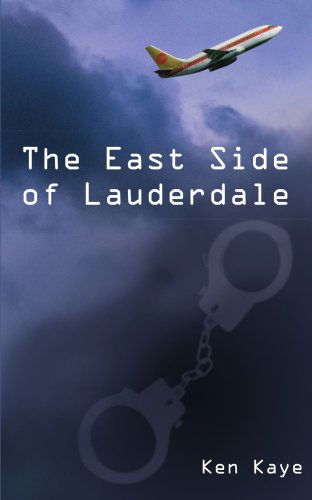 Cover for Ken Kaye · The East Side of Lauderdale (Paperback Book) (2005)
