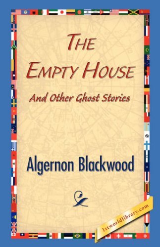 Cover for Algernon Blackwood · The Empty House and Other Ghost Stories (Hardcover Book) (2007)