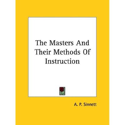 Cover for A. P. Sinnett · The Masters and Their Methods of Instruction (Paperback Book) (2005)