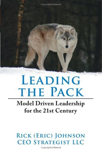 Cover for Rick Johnson · Leading the Pack: Model Driven Leadership for the 21st Century (Inbunden Bok) (2006)
