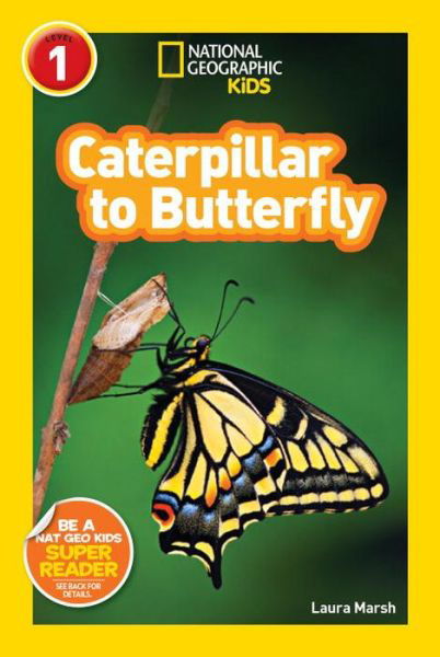 Cover for Laura Marsh · National Geographic Readers: Caterpillar to Butterfly - Readers (Gebundenes Buch) (2012)