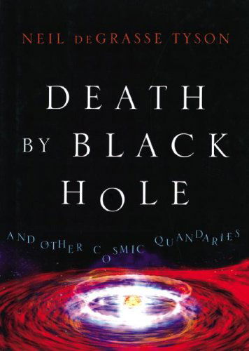 Cover for Neil Degrasse Tyson · Death by Black Hole: and Other Cosmic Quandaries (Hörbuch (CD)) [Unabridged edition] (2006)