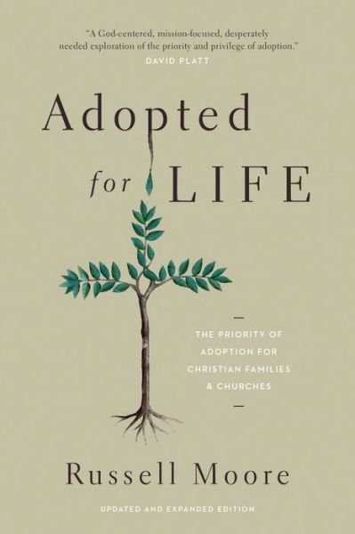 Cover for Russell Moore · Adopted for Life: The Priority of Adoption for Christian Families and Churches (Taschenbuch) [Updated And Expanded, Enlarged edition] (2015)