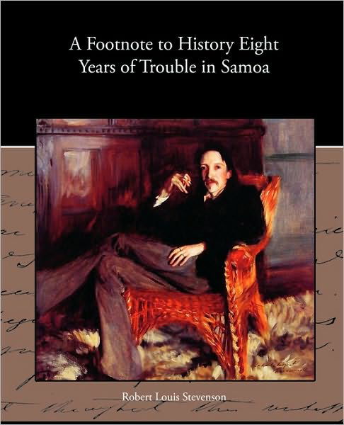 Cover for Robert Louis Stevenson · A Footnote to History Eight Years of Trouble in Samoa (Pocketbok) (2010)