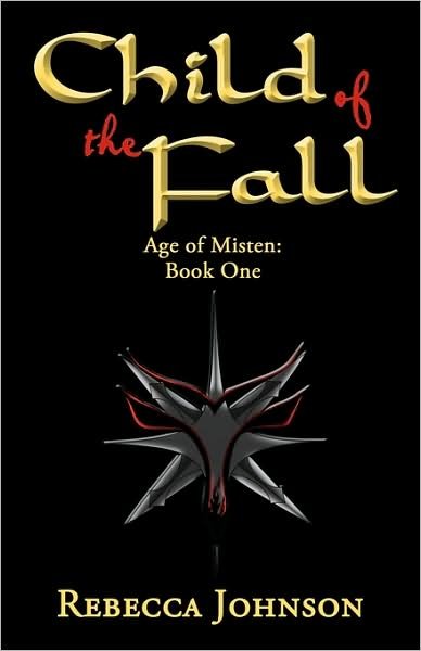 Cover for Rebecca Johnson · Child of the Fall: Book One of Age of Misten (Paperback Book) (2009)