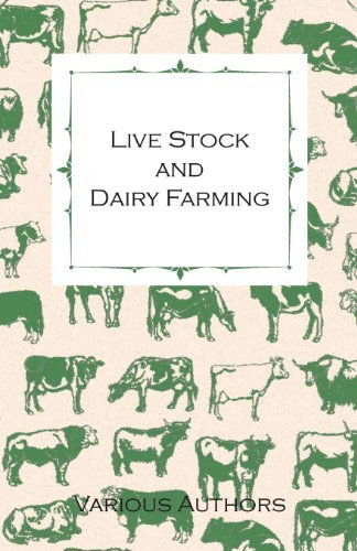 Cover for Live Stock and Dairy Farming - a Non-technical Manual for the Successful Breeding, Care and Management of Farm Animals, the Dairy Herd, and the Essent (Paperback Book) (2008)