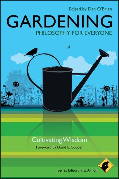 Cover for D O'Brien · Gardening - Philosophy for Everyone: Cultivating Wisdom - Philosophy for Everyone (Paperback Bog) (2010)