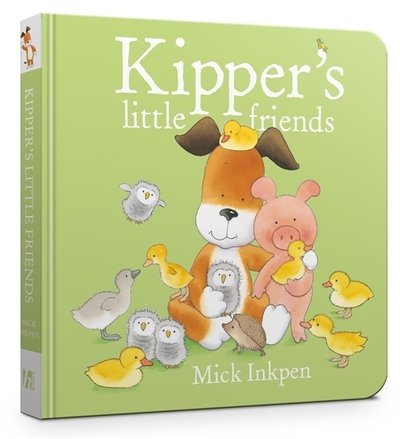 Kipper's Little Friends Board Book - Kipper - Mick Inkpen - Książki - Hachette Children's Group - 9781444947212 - 7 marca 2019