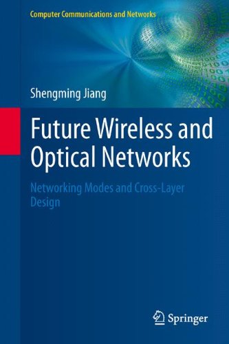Cover for Shengming Jiang · Future Wireless and Optical Networks: Networking Modes and Cross-Layer Design - Computer Communications and Networks (Hardcover Book) [2012 edition] (2012)