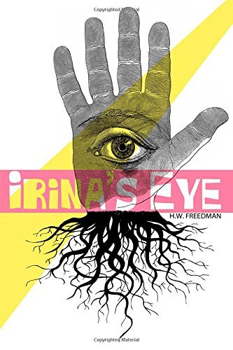 Cover for Hw Freedman · Irina's Eye (Paperback Book) (2011)
