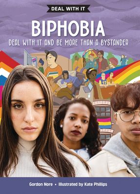 Biphobia : Deal with It - Gordon Nore - Books - James Lorimer & Company Ltd., Publishers - 9781459417212 - August 1, 2023