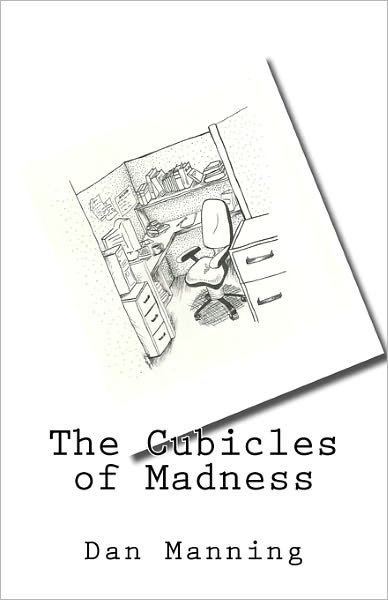 Cover for Dan Manning · The Cubicles of Madness (Paperback Book) (2011)