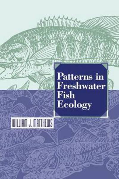 Cover for William J. Matthews · Patterns in Freshwater Fish Ecology (Paperback Book) [Softcover reprint of the original 1st ed. 1998 edition] (2012)