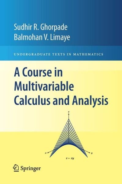 Cover for Ghorpade, Sudhor R. (Indian Institute of Technology) · A Course in Multivariable Calculus and Analysis - Undergraduate Texts in Mathematics (Pocketbok) (2012)