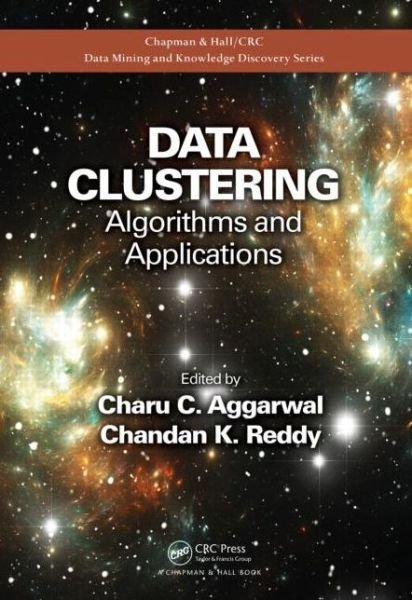 Cover for Charu C. Aggarwal · Data Clustering: Algorithms and Applications - Chapman &amp; Hall / CRC Data Mining and Knowledge Discovery Series (Hardcover bog) (2013)