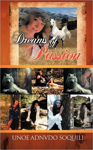 Cover for Unoe Adnvdo Soquili · Dreams of Passion (Taschenbuch) (2012)