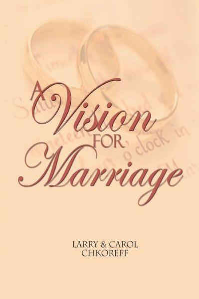 Cover for Larry Chkoreff · A Vision For Marriage (Paperback Book) (2009)