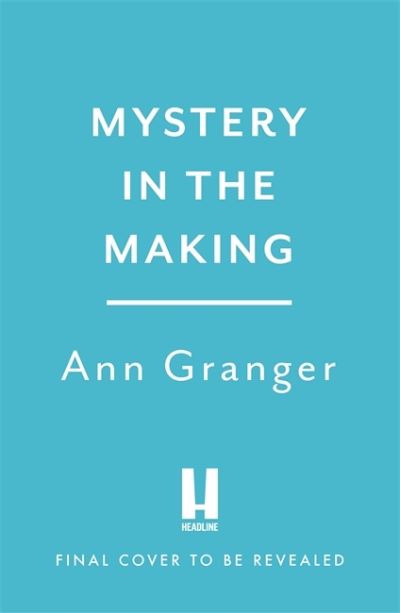 Cover for Ann Granger · Mystery in the Making: Eighteen short stories of murder, mystery and mayhem (Taschenbuch) (2022)