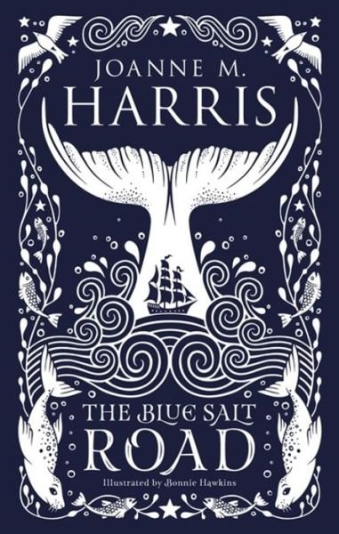 Cover for Joanne Harris · The Blue Salt Road: A modern fairytale novella from the Sunday Times top-ten bestselling author (Gebundenes Buch) (2018)