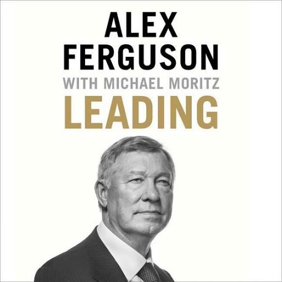 Cover for Alex Ferguson · Leading: Lessons in leadership from the legendary Manchester United manager (Hörbuch (CD)) [Unabridged edition] (2015)
