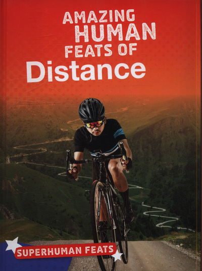 Cover for Matt Scheff · Amazing Human Feats of Distance - Superhuman Feats (Inbunden Bok) (2019)