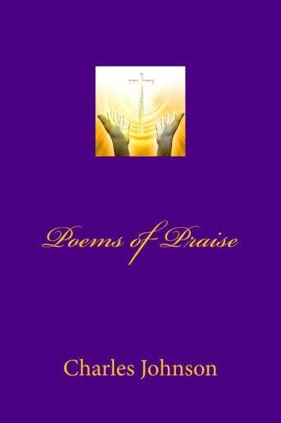 Cover for Charles Johnson · Poems of Praise (Pocketbok) (2012)