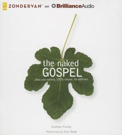 Cover for Andrew Farley · The Naked Gospel The Truth You May Never Hear in Church (CD) (2013)