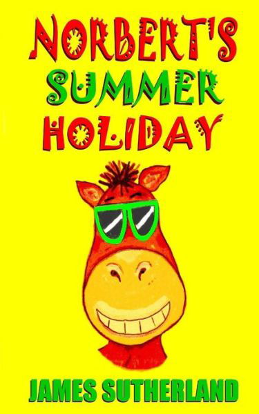 Cover for James Sutherland · Norbert's Summer Holiday (Paperback Bog) (2013)