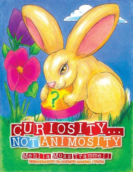 Cover for Menlia Moss Trammell · Curiosity... Not Animosity (Paperback Book) (2013)