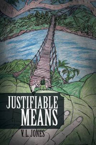 Cover for V L Jones · Justifiable Means (Paperback Bog) (2014)