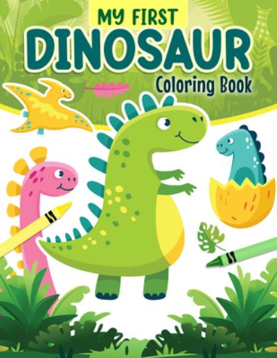 Cover for Matthew Clark · My First Dinosaur Coloring Book (Paperback Book) (2022)