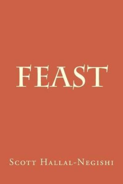 Cover for Scott Hallal-negishi · Feast (Paperback Book) (2014)